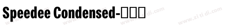 Speedee Condensed字体转换 Speedee Condensed字体转换